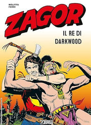 ZAGOR - IL RE DI DARKWOOD - NUOVA EDIZIONE