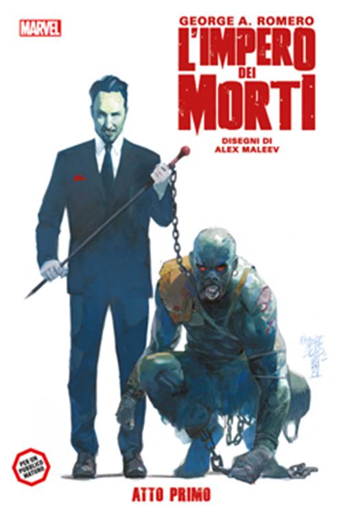GEORGE ROMERO: L'IMPERO DEI MORTI ATTO PRIMO - 100% MARVEL