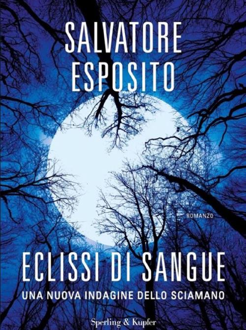 ECLISSI DI SANGUE - UNA NUOVA INDAGINE DELLO SCIAMANO
