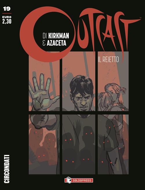 OUTCAST: IL REIETTO 19 - CIRCONDATI