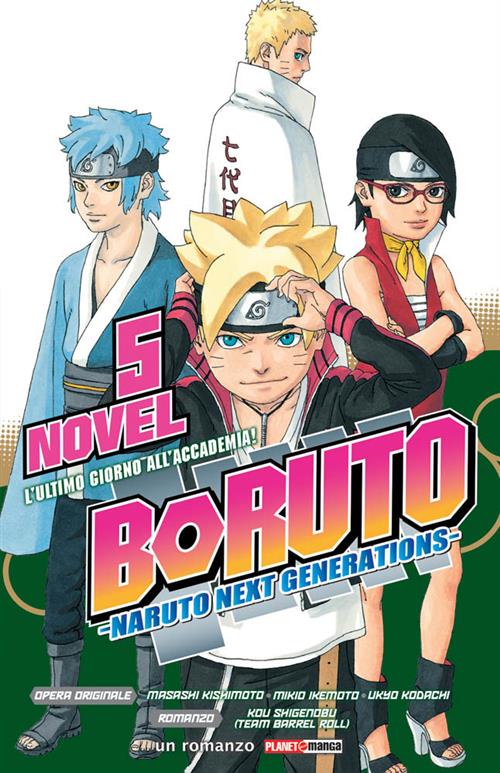 BORUTO NOVEL 5 - L'ULTIMO GIORNO ALL'ACCADEMIA - ROMANZO