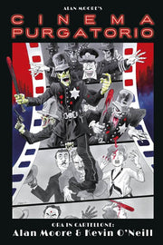 CINEMA PURGATORIO - ALAN MOORE'S
