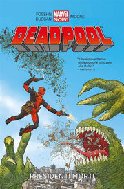 DEADPOOL VOLUME 1 - PRESIDENTI MORTI - PRIMA RISTAMPA