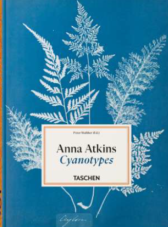 ANNA ATKINS. CYANOTYPES. 45TH ED. - ENG, FRA, DE