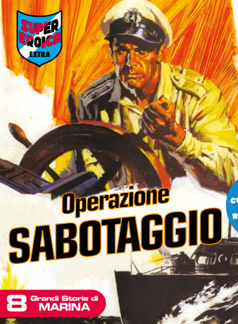 SUPER EROICA EXTRA - OPERAZIONE SABOTAGGIO