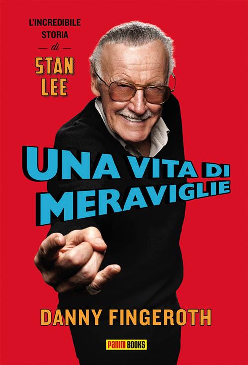 UNA VITA DI MERAVIGLIE: L'INCREDIBILE STORIA DI STAN LEE