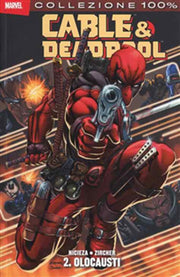 CABLE & DEADPOOL 2 - OLOCAUSTI - 100% MARVEL