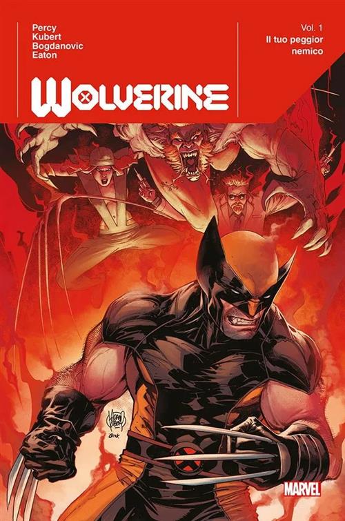 WOLVERINE VOL.1 - IL TUO PEGGIOR NEMICO