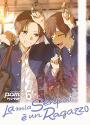 LA MIA SENPAI E' UN RAGAZZO - SENPAI WA OTOKONOKO VOL.6