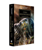 WARHAMMER 40.000 - THE HORUS HERESY VOL.16: ERA DELL'OSCURITA'