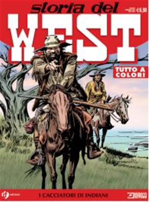 STORIA DEL WEST 47 - I CACCIATORI DI INDIANI