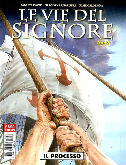LE VIE DEL SIGNORE 2 - IL PROCESSO