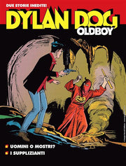 DYLAN DOG - THE OLDBOY 21 - UOMINI O MOSTRI? I SUPPLIZIANTI
