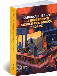 GLI INGREDIENTI SEGRETI DEL SIGNOR NAGARE