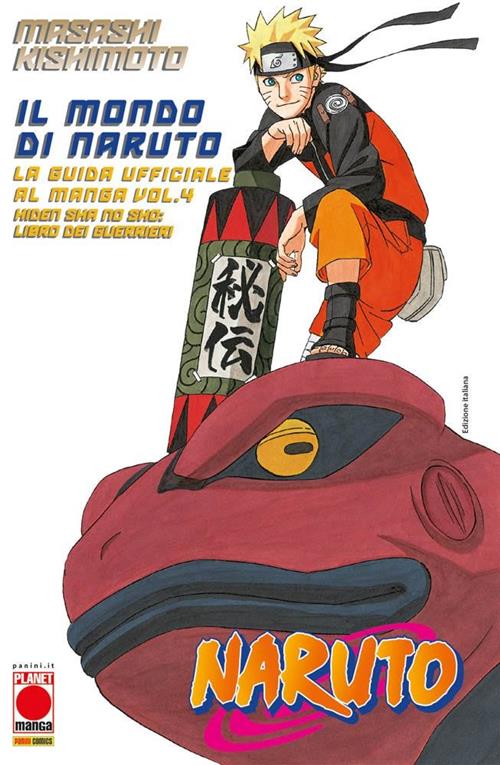 IL MONDO DI NARUTO LA GUIDA UFFICIALE AL MANGA 4 - PRIMA RISTAMPA