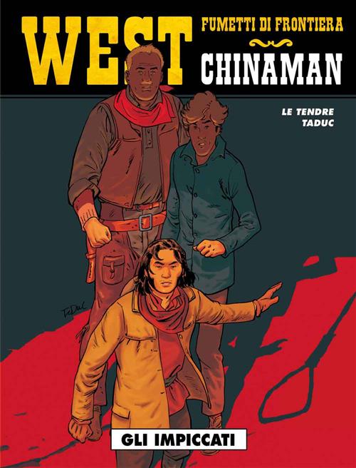 WEST: FUMETTI DI FRONTIERA 33 - CHINAMAN - GLI IMPICCATI
