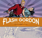 FLASH GORDON: TUTTE LE STRISCE GIORNALIERE, VOL. 2 - TIGRA LA REGINA DI FORESTIA