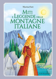 I MITI E LE LEGGENDE DELLE MONTAGNE ITALIANE
