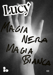 LUCY VOL.3 - MAGIA NERA, MAGIA BIANCA