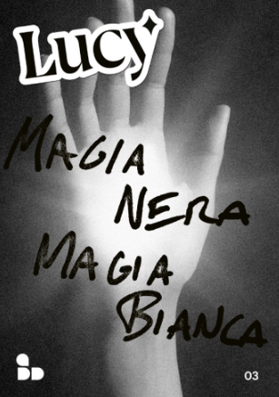 LUCY VOL.3 - MAGIA NERA, MAGIA BIANCA
