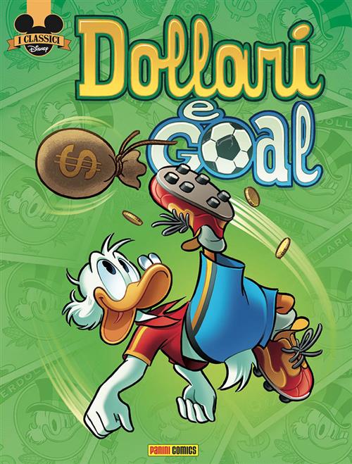 I CLASSICI DISNEY 7 - DOLLARI E GOAL!