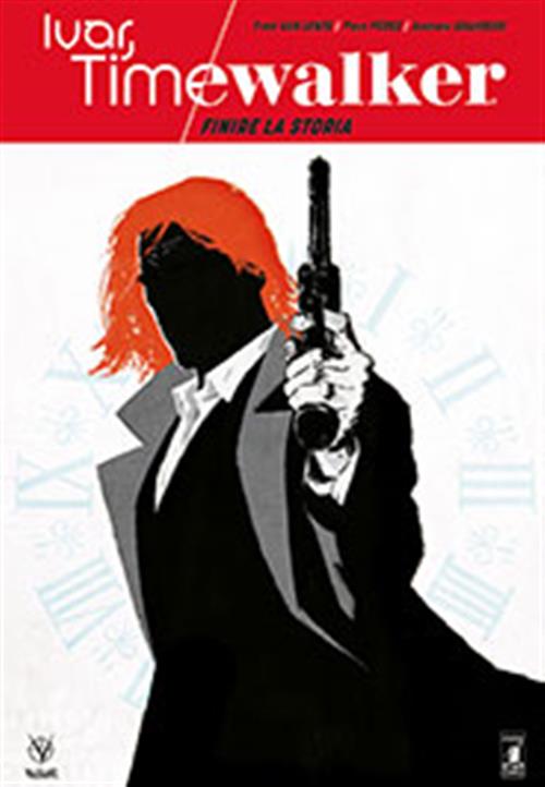 IVAR, TIMEWALKER 3 - FINIRE LA STORIA