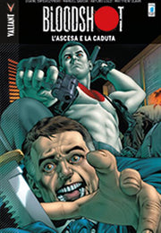 BLOODSHOT 2 - L'ASCESA E LA CADUTA - RISTAMPA