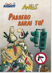 VOLI RADENTI 2 - PASSERO SARAI TU!