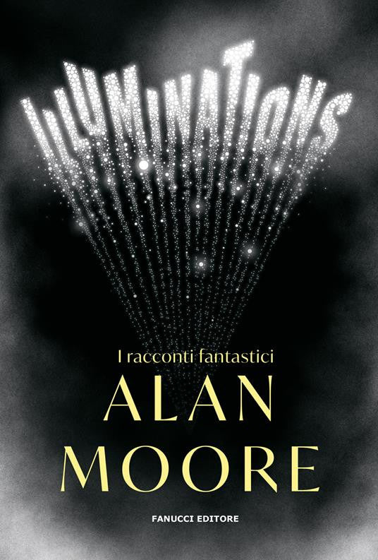 ILLUMINATIONS - I RACCONTI FANTASTICI DI ALAN MOORE