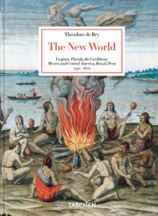 THEODORE DE BRY. THE NEW WORLD. 45TH ED. - ENG