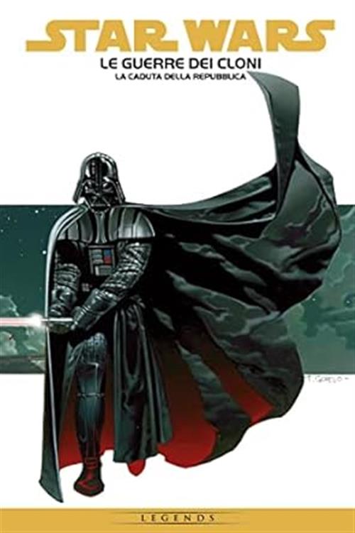 STAR WARS: EPIC - LE GUERRE DEI CLONI VOL.3: LA CADUTA DELLA REPUBBLICA