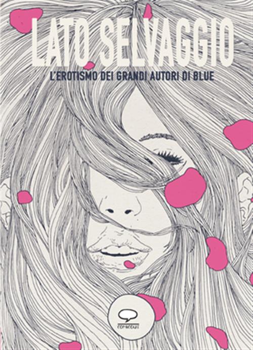 LATO SELVAGGIO - L'EROTISMO DEI GRANDI AUTORI DI BLUE
