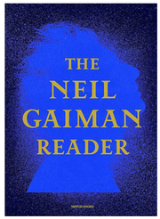 THE NEIL GAIMAN READER