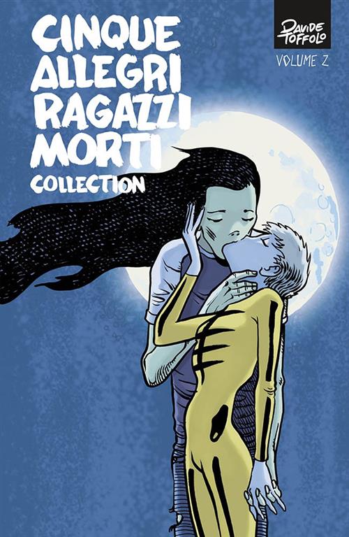 CINQUE ALLEGRI RAGAZZI MORTI COLLECTION 2