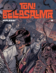 TONI BELLASALMA VOL.8 - RIFLESSI