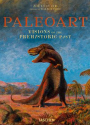 PALEOART. VISIONS OF THE PREHISTORIC PAST. 45TH ED. - ENG