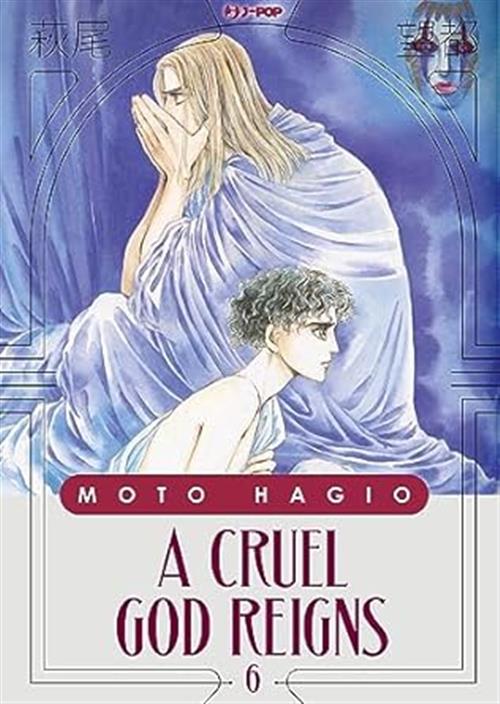 A CRUEL GOD REIGNS VOL.6