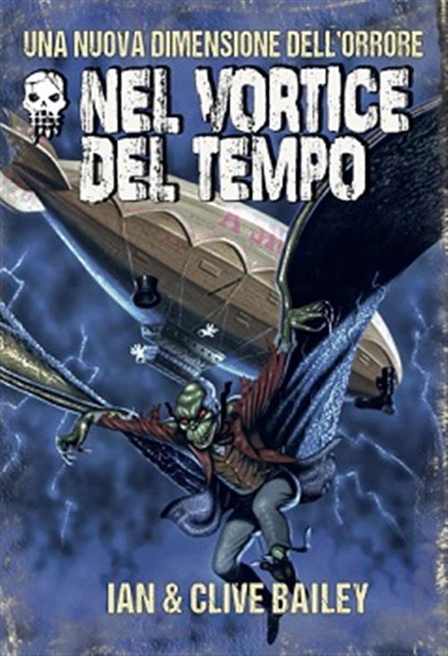 OLTRE L'INCUBO VOL. 2 - NEL VORTICE DEL TEMPO - EDIZIONE LIMITATA