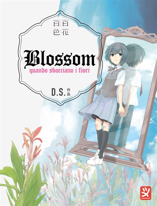 BLOSSOM - QUANDO SBOCCIANO I FIORI