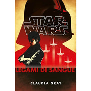 STAR WARS ROMANZI - LEGAMI DI SANGUE