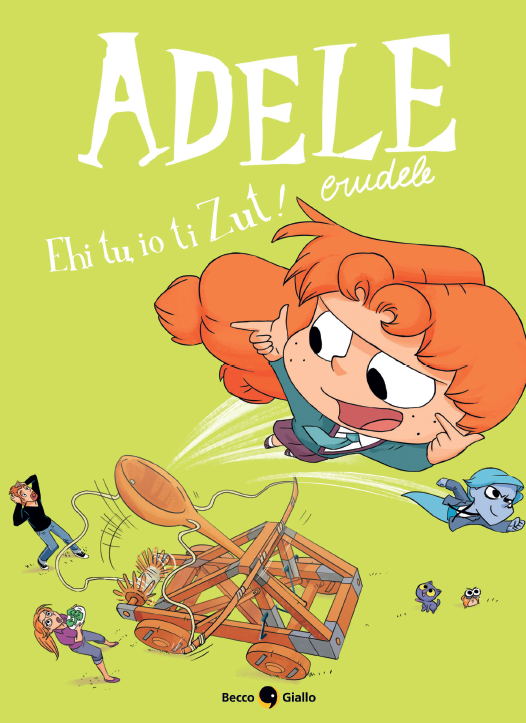 ADELE CRUDELE 18: EHI TU; IO TI ZUT