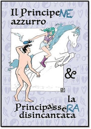 IL PRINCIPENE AZZURRO E LA PRINCIPASSERA DISINCANTATA
