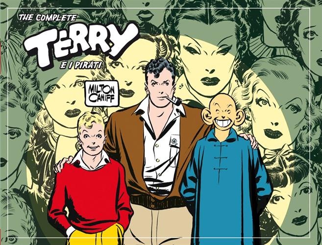 TERRY & I PIRATI: STRISCE DOMENICALI E GIORNALIERE, VOL. 2 - 1937-1938