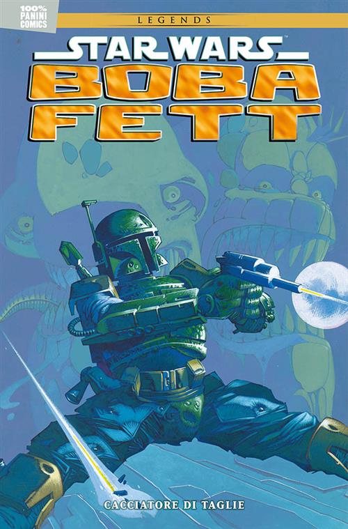 STAR WARS LEGENDS: BOBA FETT - CACCIATORE DI TAGLIE