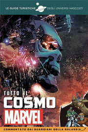TUTTO IL COSMO MARVEL:HIDDEN UNIVERSE GUIDE TURISTICHE
