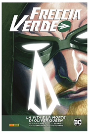 FRECCIA VERDE DI BENJAMIN PERCY VOL.2 - LA VITA E LA MORTE DI OLIVER QUEEN
