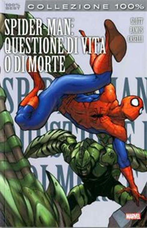 SPIDER-MAN: QUESTIONE DI VITA O DI MORTE - 100% MARVEL BEST